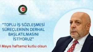 Hak-İş Genel Başkanı Arslan : Toplu iş sözleşmesinin yıl sonunu beklemeden öne çekilmesini istiyoruz