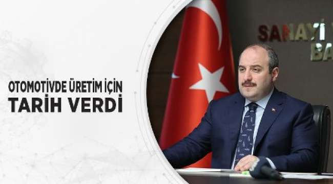 bakan Varank Otomotivde Üretim İçin Tarih Verdi