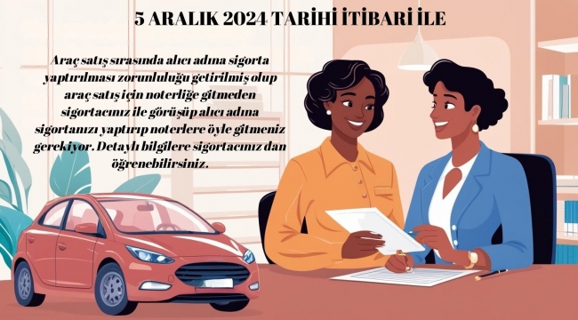 Araç Satışında Yeni Düzenleme: Alıcı Adına Sigorta Zorunluluğu