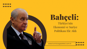 Bahçeli: Türkiye'nin Ekonomi ve Suriye Politikası Ele Aldı