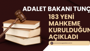 183 Yeni Mahkeme Kurulduğunu Açıkladı