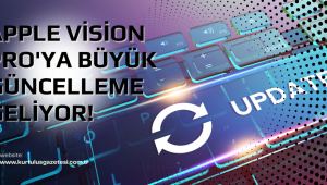 Apple Vision Pro'ya Büyük Güncelleme Geliyor!