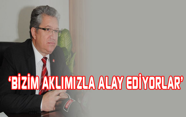 ‘Bizim aklımızla alay ediyorlar’