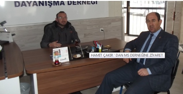 Çakır'dan MS Derneğine ziyaret